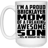 Proud Bricklayer Mom Of Awesome Son - 15 Oz Coffee Mug