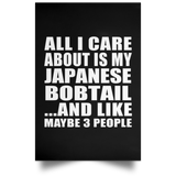 All I Care About Is My Japanese Bobtail - Poster Portrait