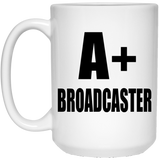 A+ Broadcaster - 15oz Coffee Mug
