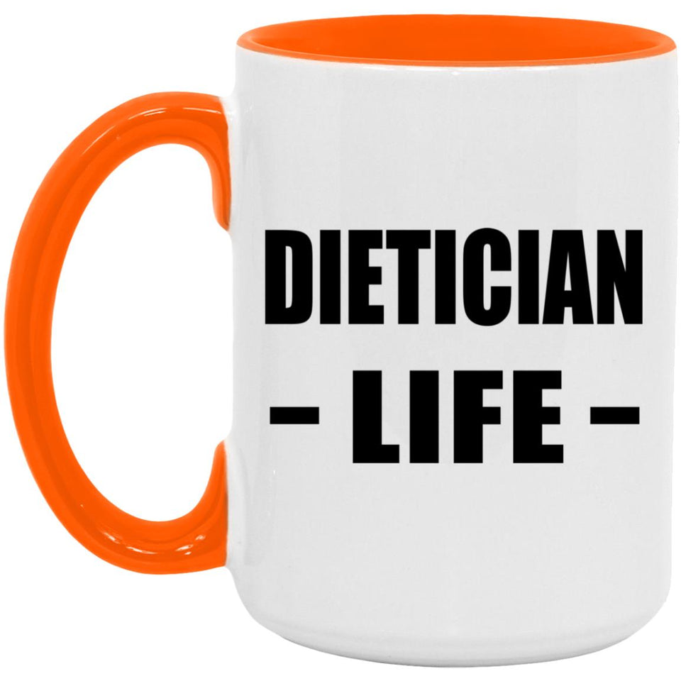 Dietician Life - 15oz Accent Mug Orange