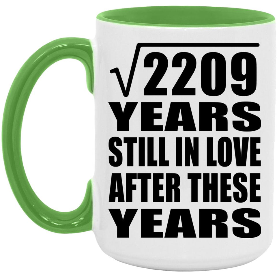 47th Anniversary Square Root of 2209 Years Still In Love - 15oz Accent Mug Green