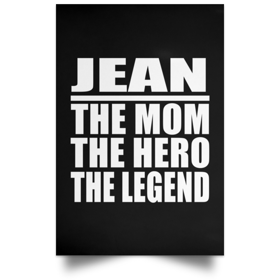 Jean The Mom The Hero The Legend - Poster Portrait