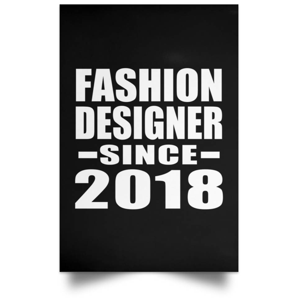 Fashion Designer Since 2018 - Poster Portrait