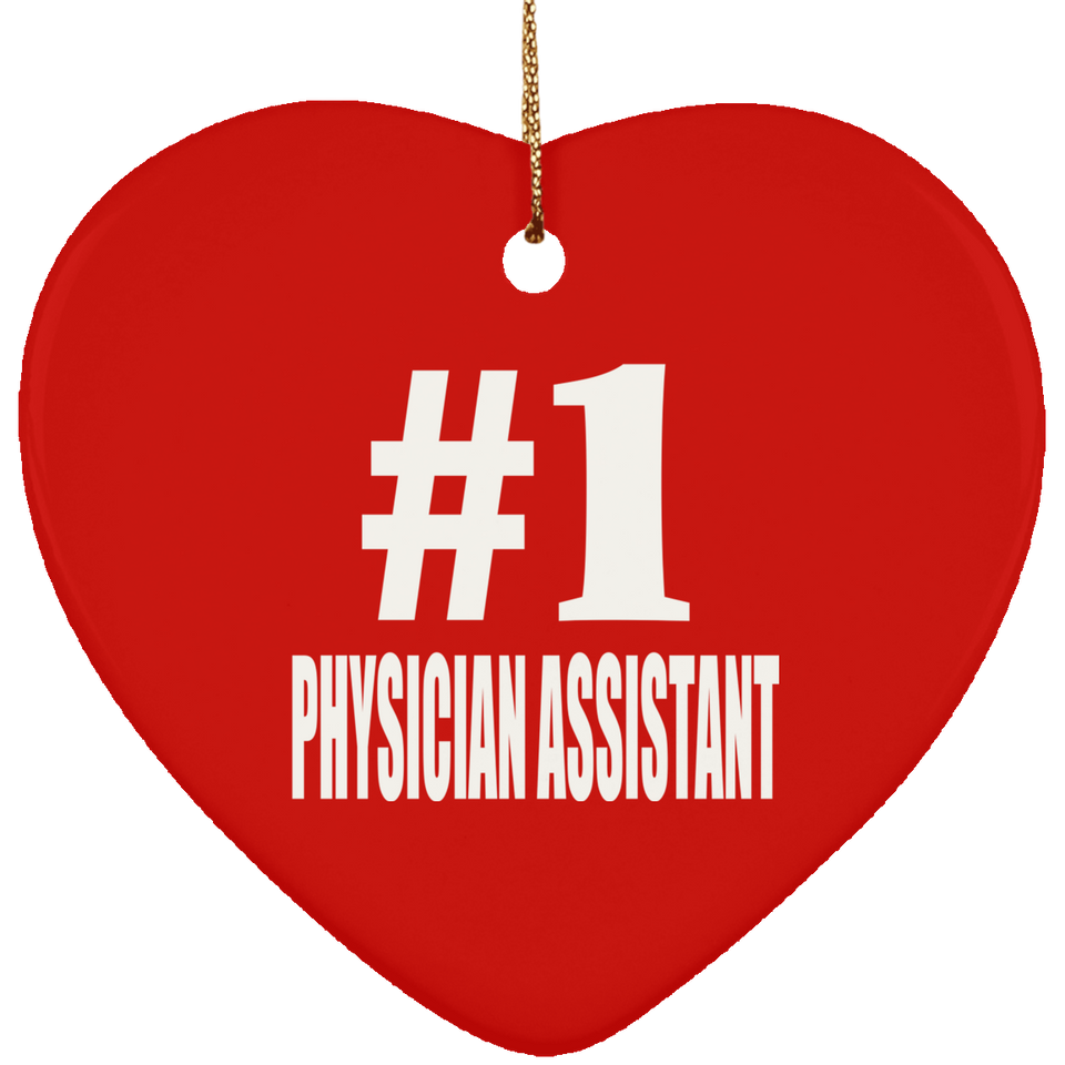 Number One #1 Physician Assistant - Heart Ornament