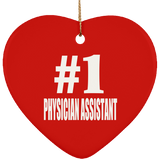 Number One #1 Physician Assistant - Heart Ornament