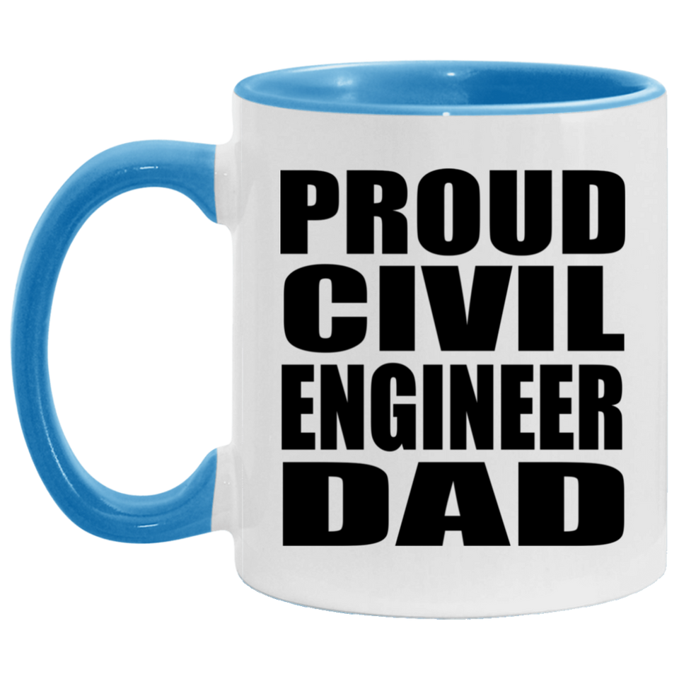 Proud Civil Engineer Dad - 11oz Accent Mug Blue