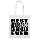 Best Aerospace Engineer Ever - Tote Bag White