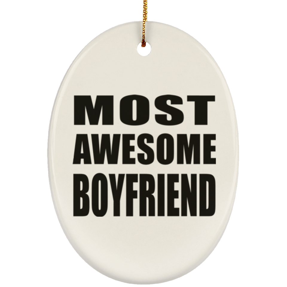 Most Awesome Boyfriend - Oval Ornament