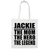 Jackie The Mom The Hero The Legend - Tote Bag White