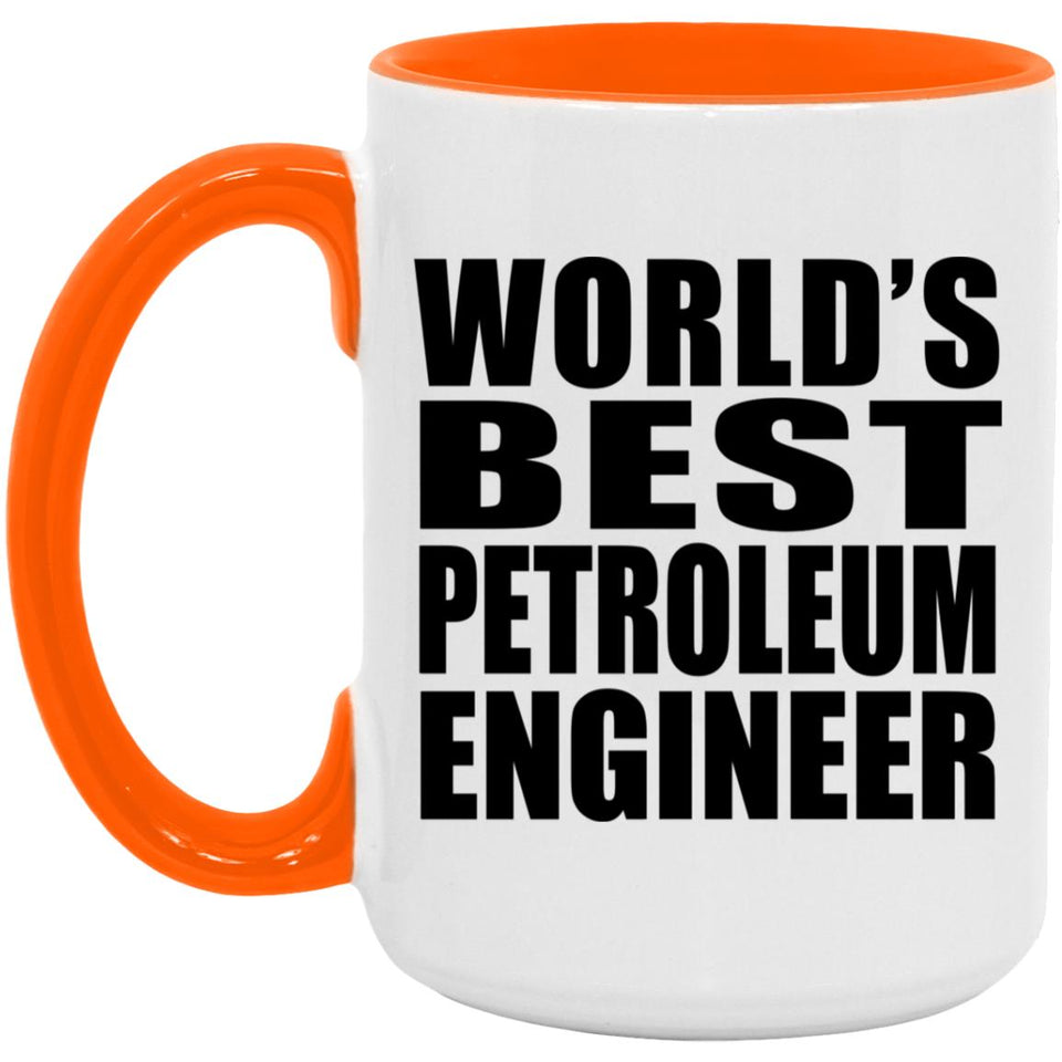 World's Best Petroleum Engineer - 15oz Accent Mug Orange