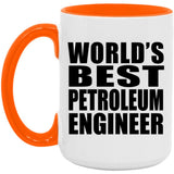 World's Best Petroleum Engineer - 15oz Accent Mug Orange