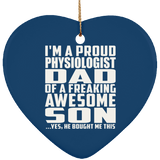 Proud Physiologist Dad Of Awesome Son - Heart Ornament