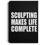 Sculpting Makes Life Complete - Canvas Portrait