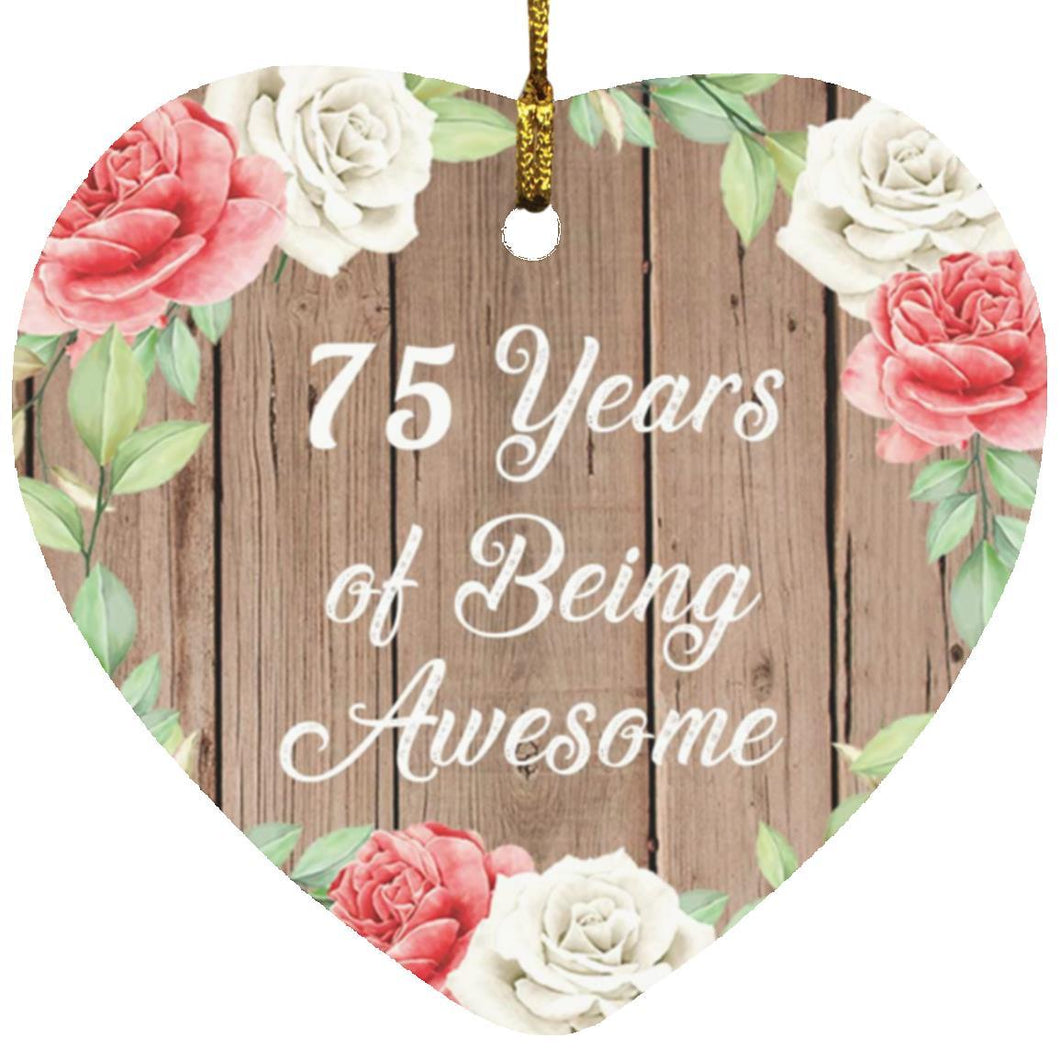 75th Birthday 75 Years Of Being Awesome - Heart Ornament B