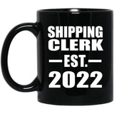 Shipping Clerk Established EST. 2022 - 11oz Coffee Mug Black