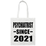 Psychiatrist Since 2021 - Tote Bag White