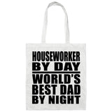 Houseworker By Day World's Best Dad By Night - Tote Bag White
