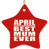 April Best Mum Ever - Star Ornament