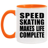 Speed Skating Makes Life Complete - 11oz Accent Mug Orange