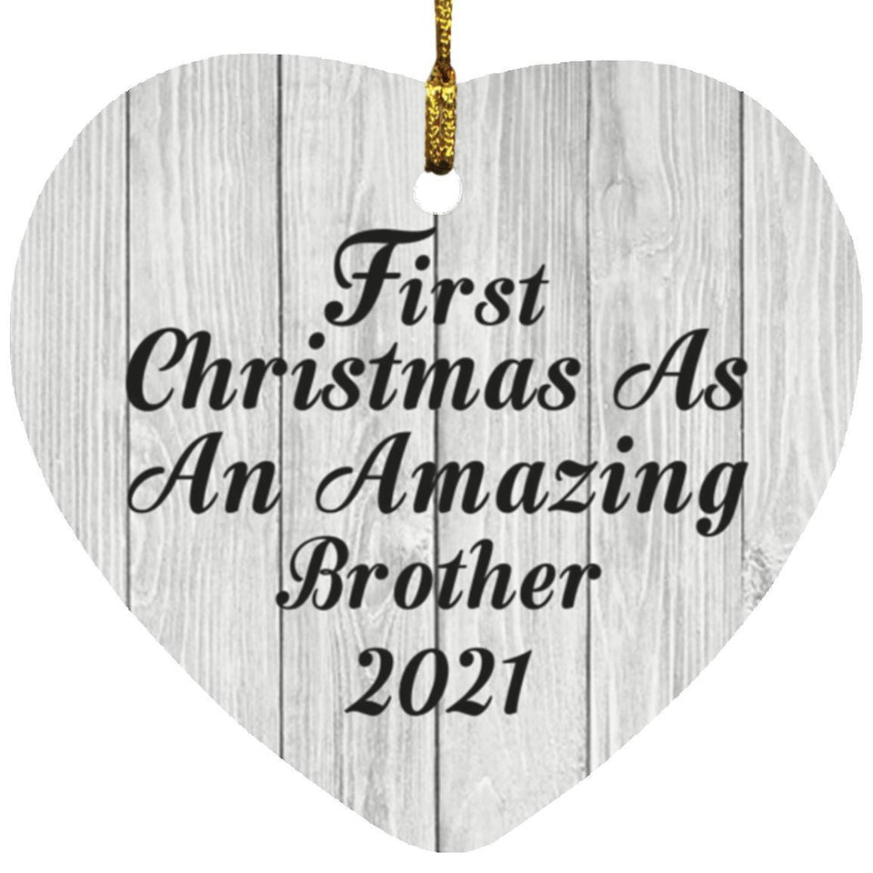 First Christmas As An Amazing Brother 2021 - Heart Ornament F