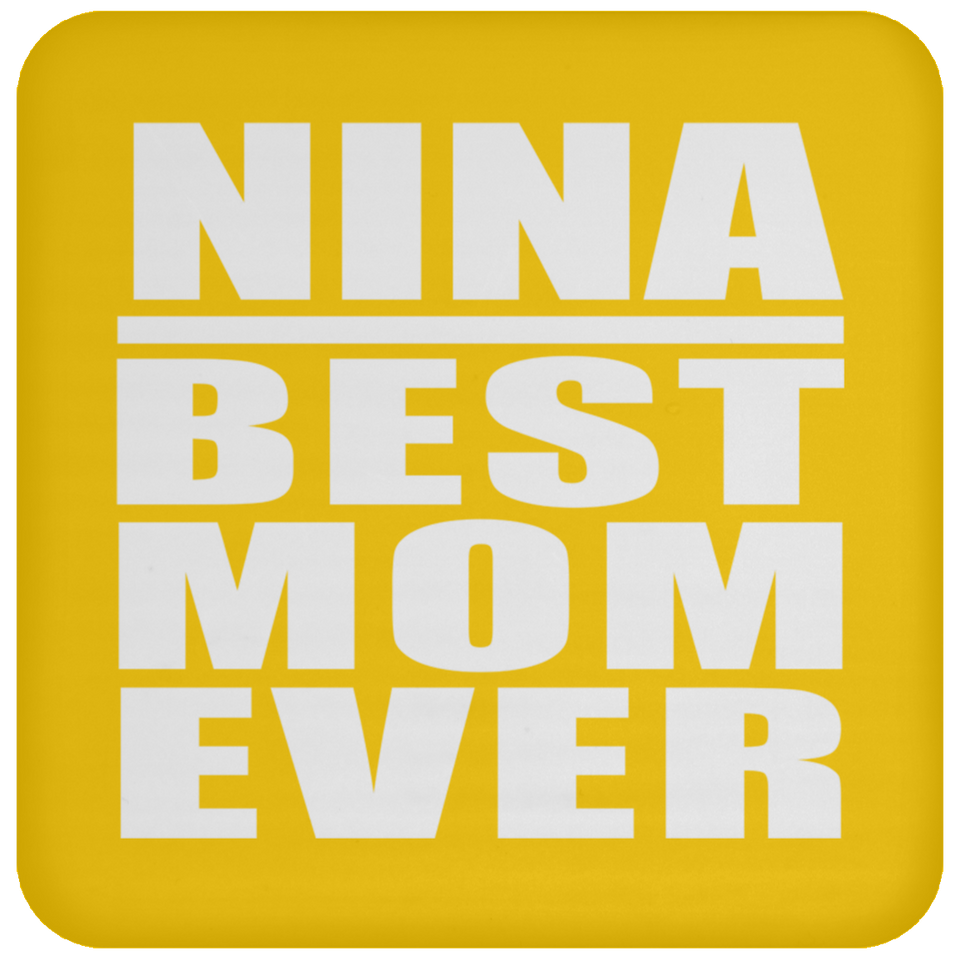 Nina Best Mom Ever - Drink Coaster