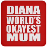 Diana World's Okayest Mum - Drink Coaster