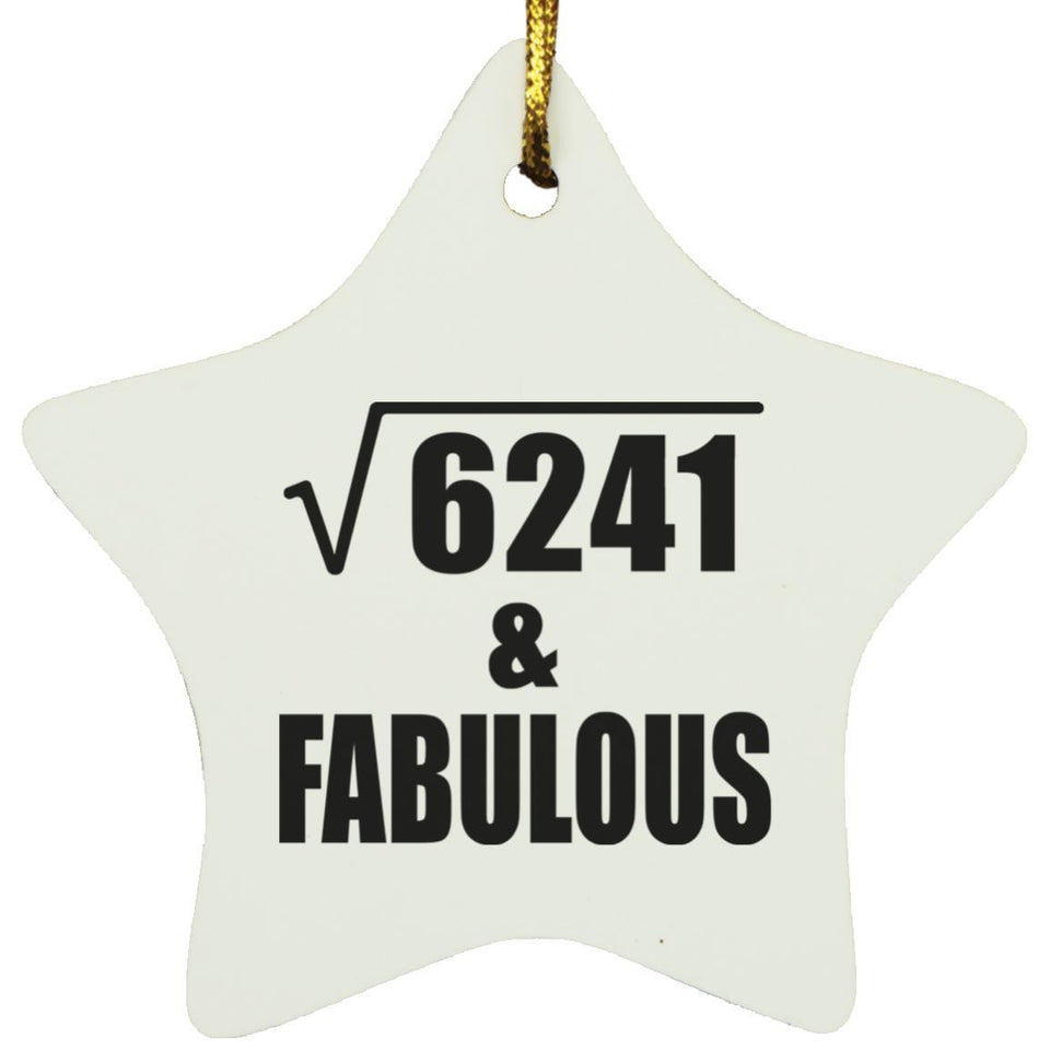79th Birthday Square Root of 6241 & Fabulous - Star Ornament