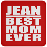 Jean Best Mom Ever - Drink Coaster