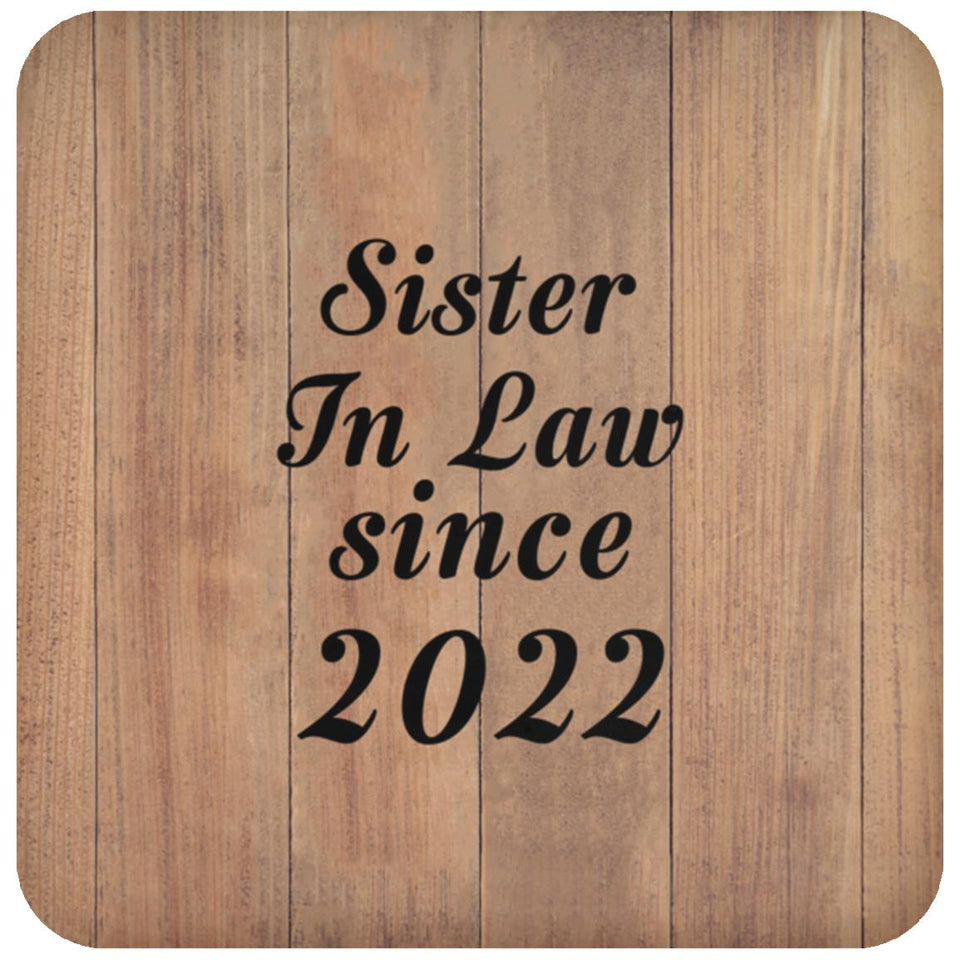 Sister In Law Since 2022 - Drink Coaster C