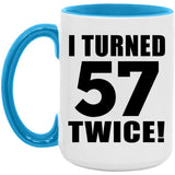114th Birthday I Turned 57 Twice - 15oz Accent Mug Blue