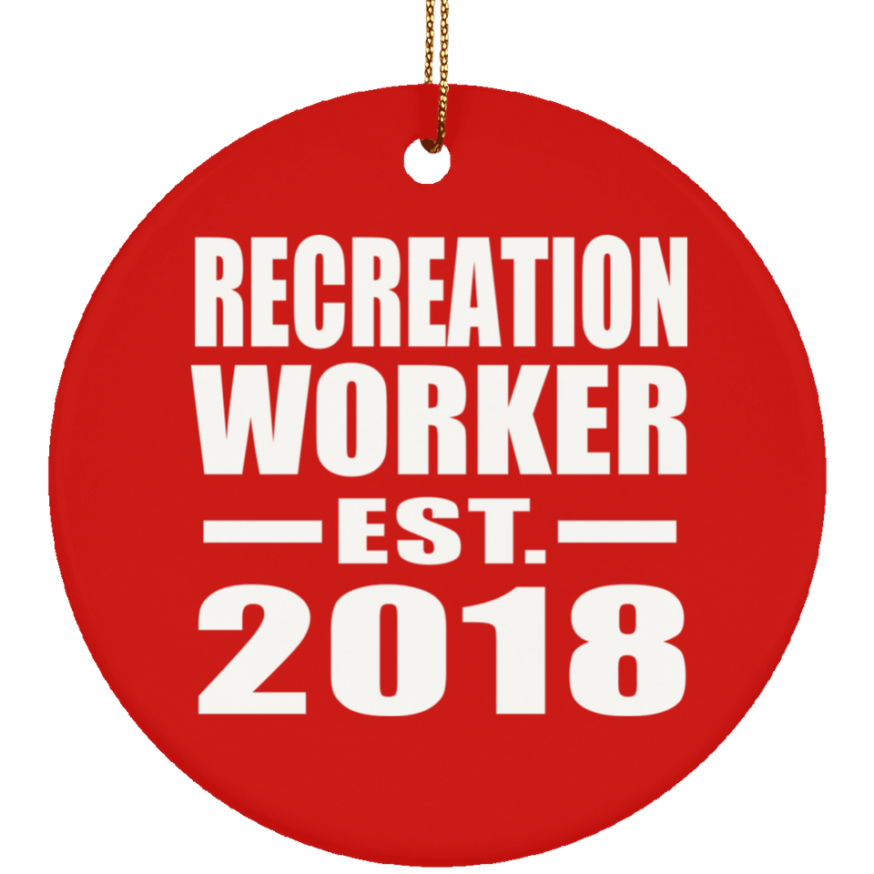 Recreation Worker Established EST. 2018 - Circle Ornament