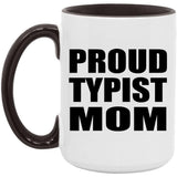 Proud Typist Mom - 15oz Accent Mug Black