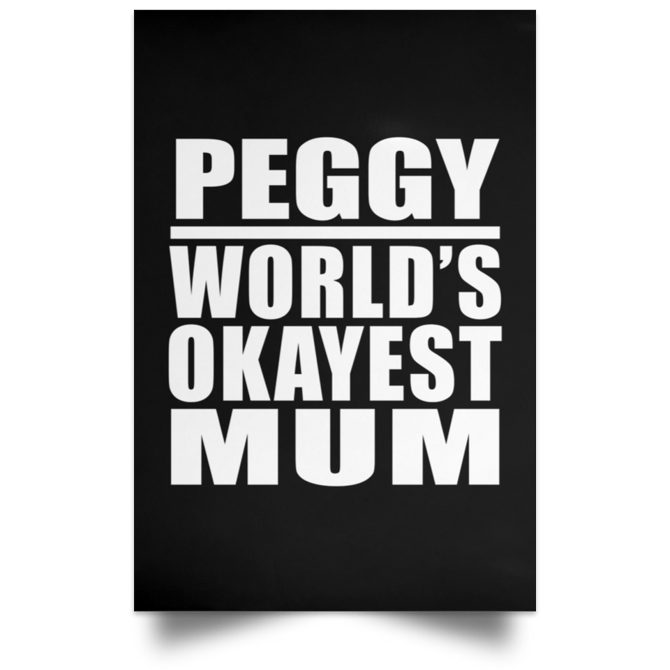 Peggy World's Okayest Mum - Poster Portrait