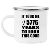 76th Birthday Took Square Root of 5776 Years To Look Good - 12oz Camping Mug