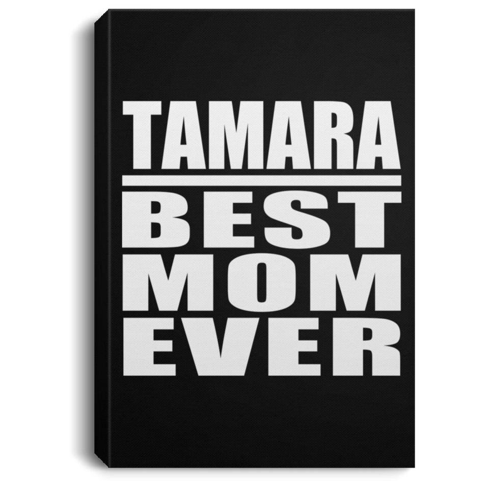 Tamara Best Mom Ever - Canvas Portrait