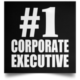 Number One #1 Corporate Executive - Poster Square