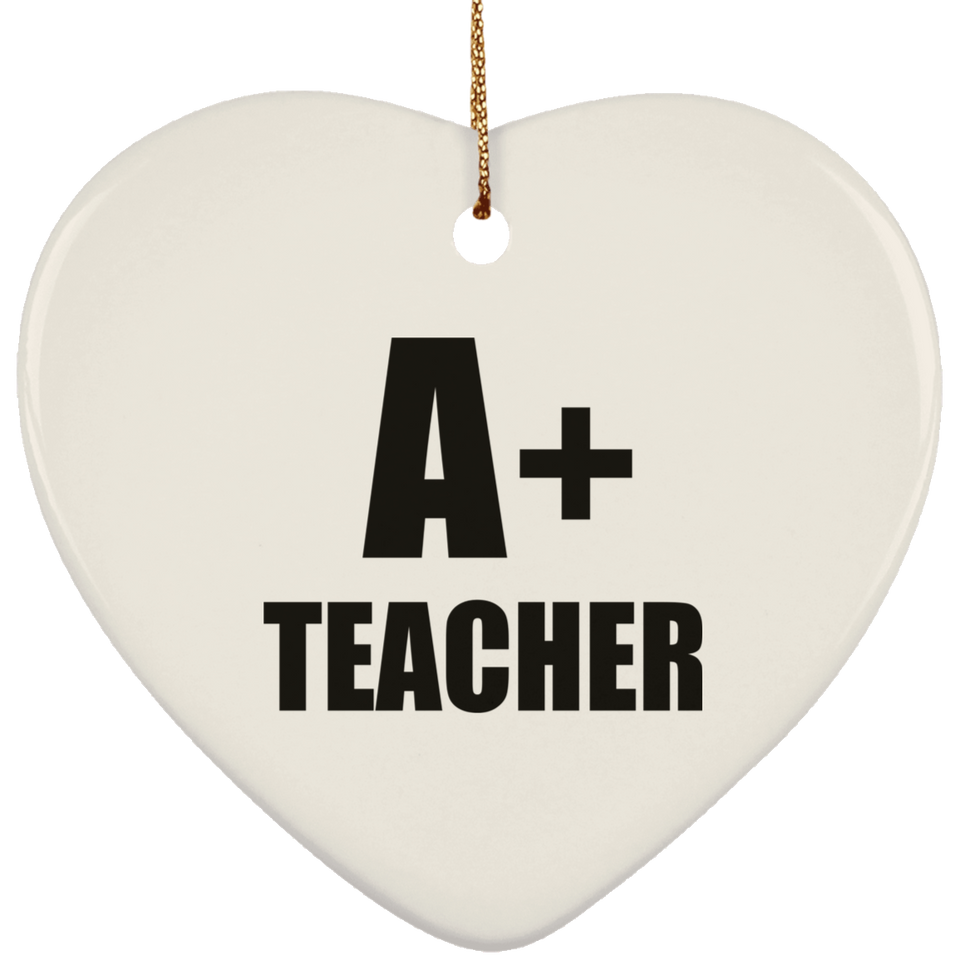 A+ Teacher - Heart Ornament
