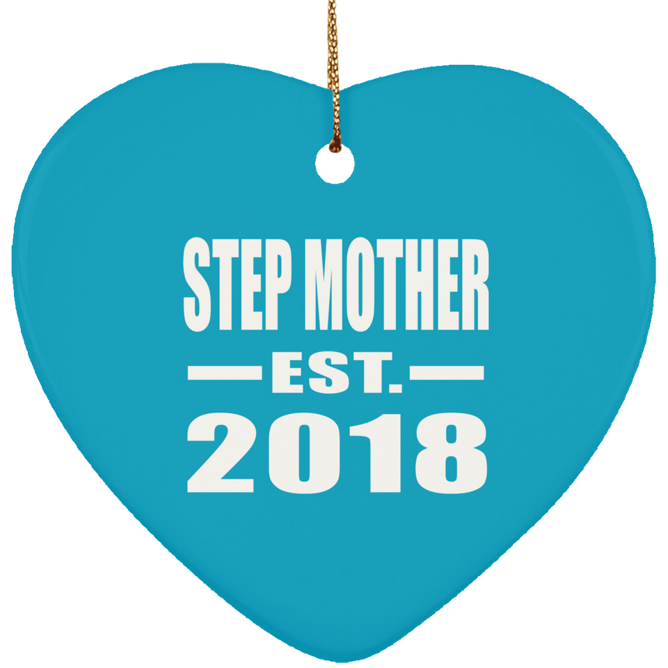 Step Mother Established EST. 2018 - Heart Ornament