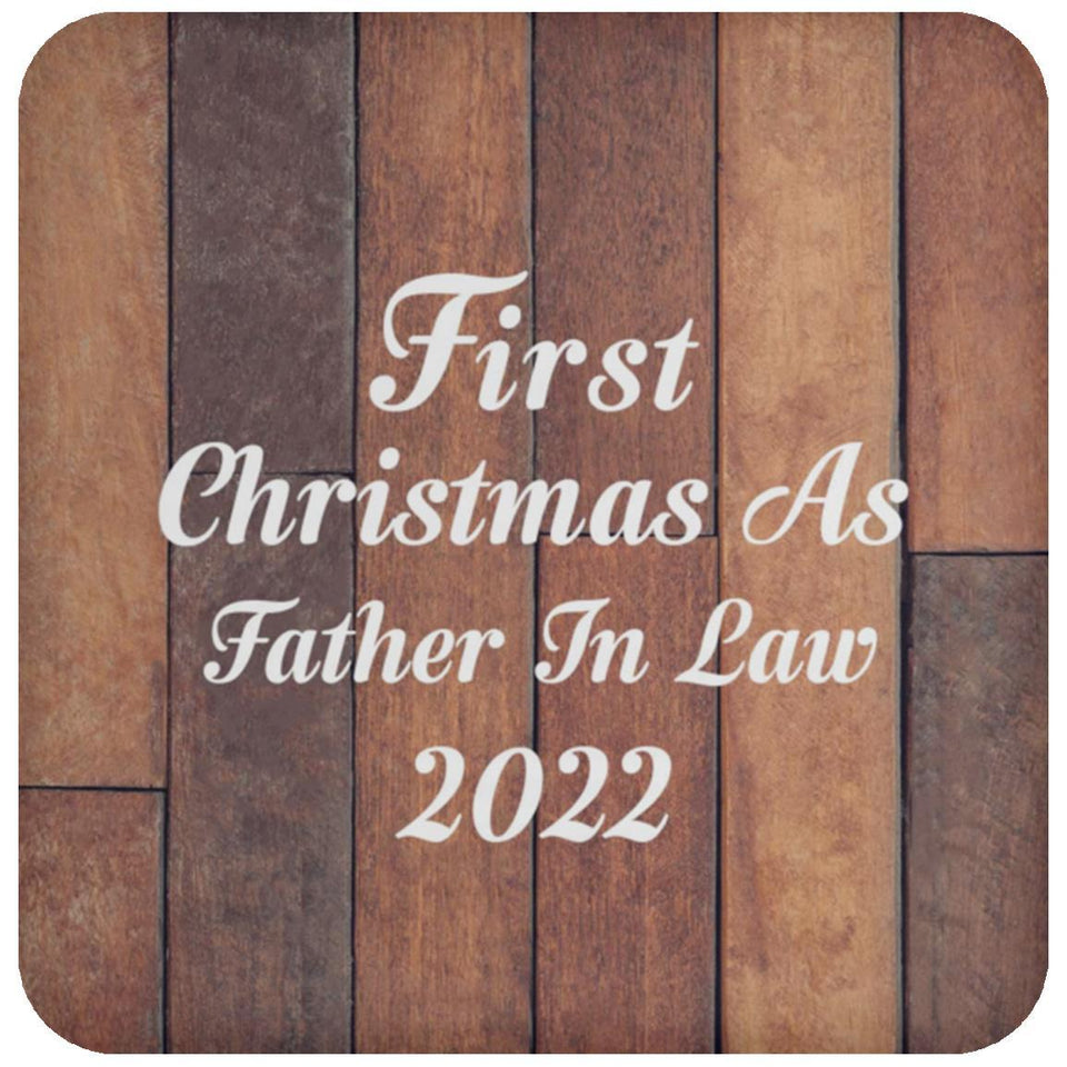 First Christmas As Father In Law 2022 - Drink Coaster E