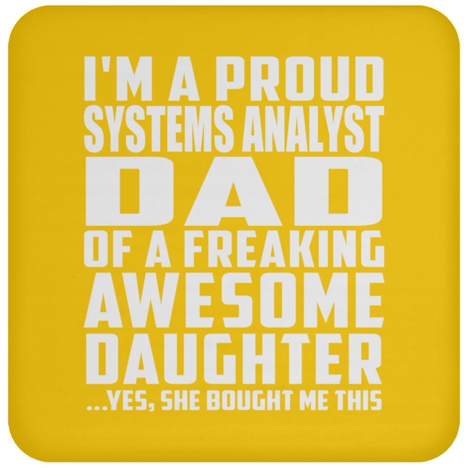 Proud Systems Analyst Dad Of Awesome Daughter - Drink Coaster