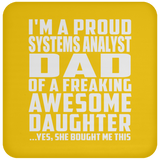 Proud Systems Analyst Dad Of Awesome Daughter - Drink Coaster
