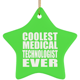 Coolest Medical Technologist Ever - Star Ornament