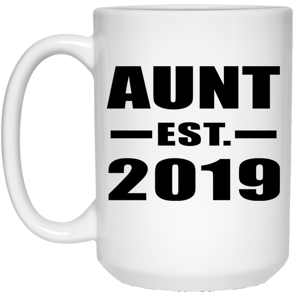 Aunt Established EST. 2019 - 15oz Coffee Mug