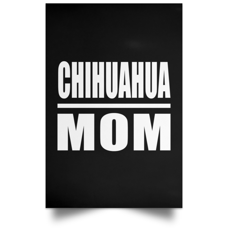 Chihuahua Mom - Poster Portrait