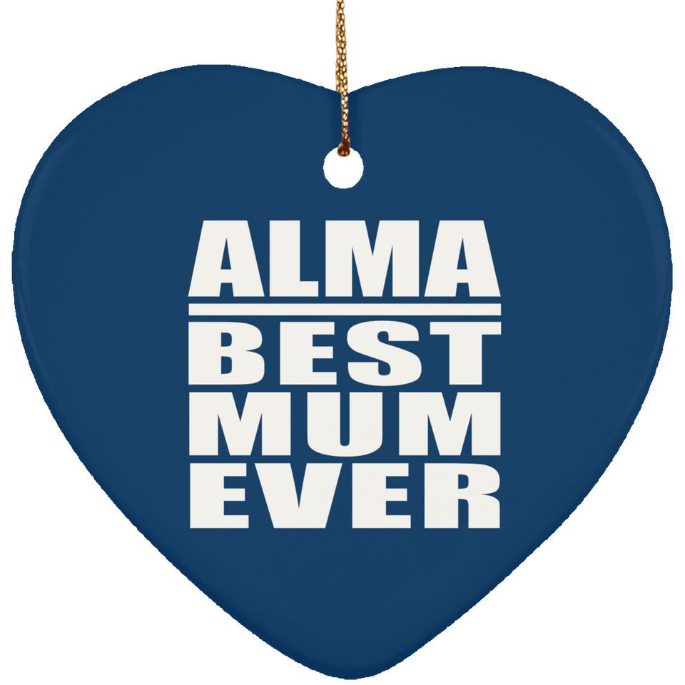 Alma Best Mum Ever - Heart Ornament