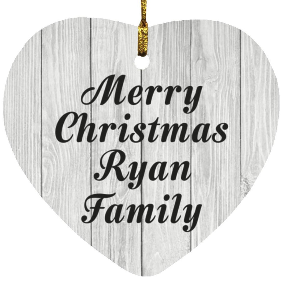 Merry Christmas Ryan Family - Heart Ornament F