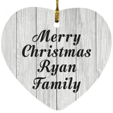 Merry Christmas Ryan Family - Heart Ornament F