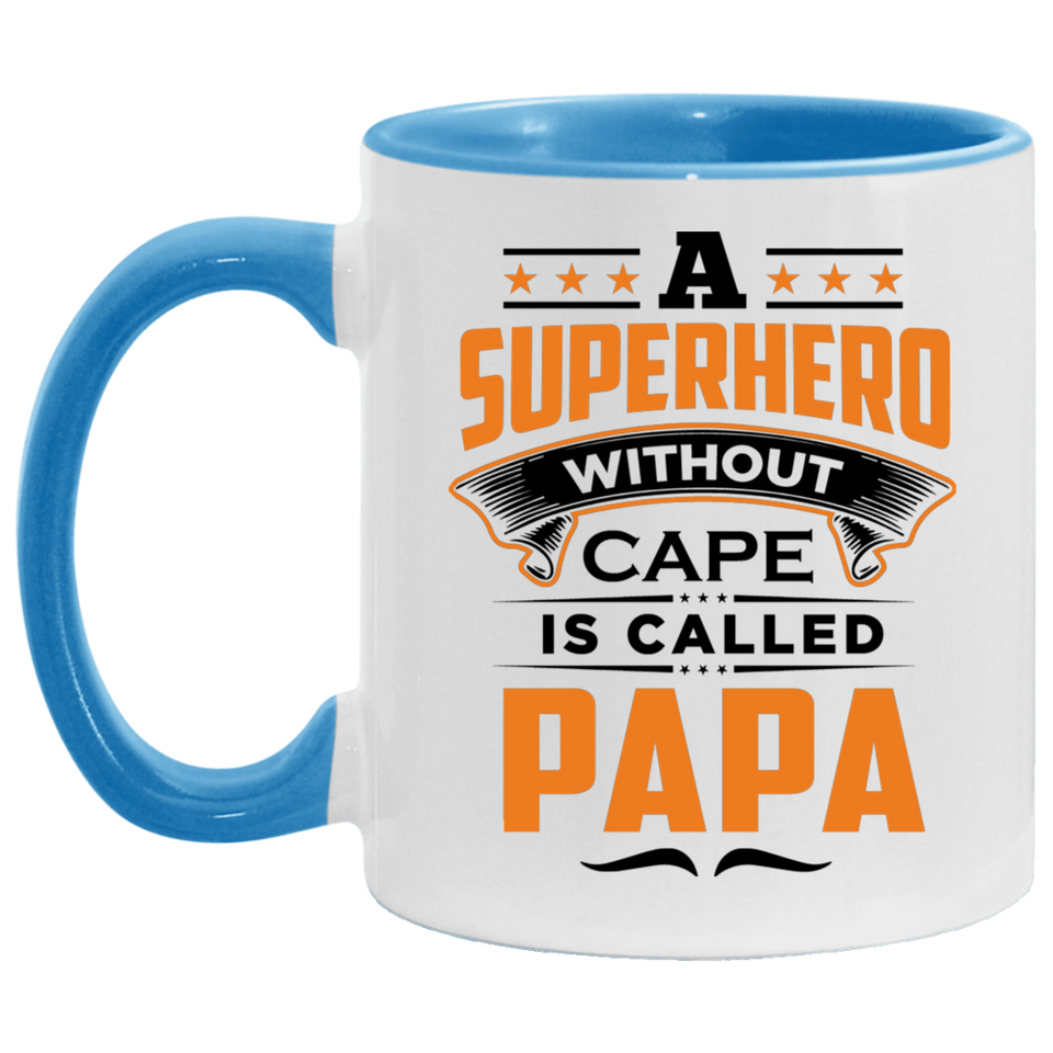 A Superhero Without Cape is Called Papa - 11oz Accent Mug Blue