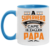A Superhero Without Cape is Called Papa - 11oz Accent Mug Blue