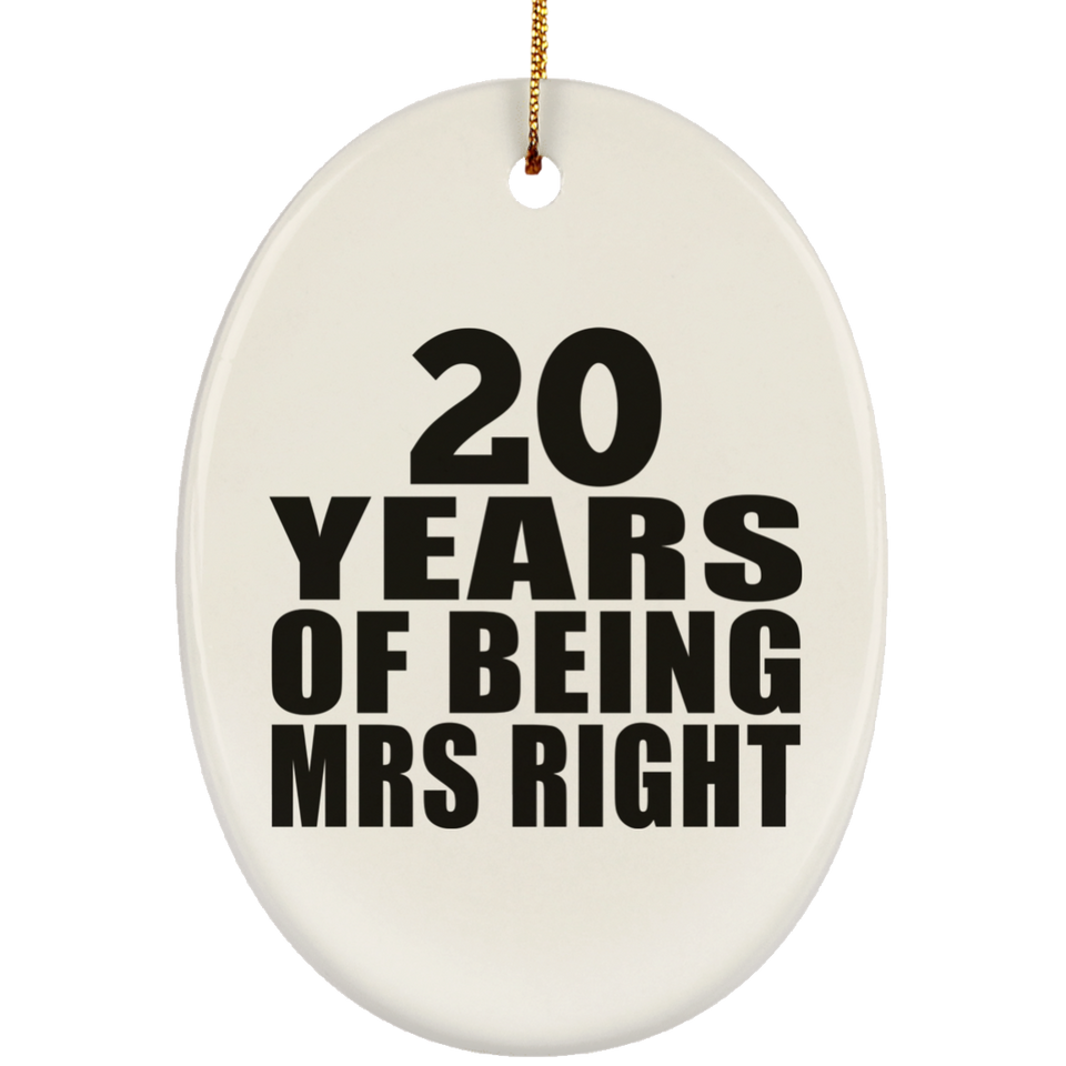 20th Anniversary 20 Years Of Being Mrs Right - Oval Ornament